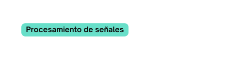 Procesamiento de señales